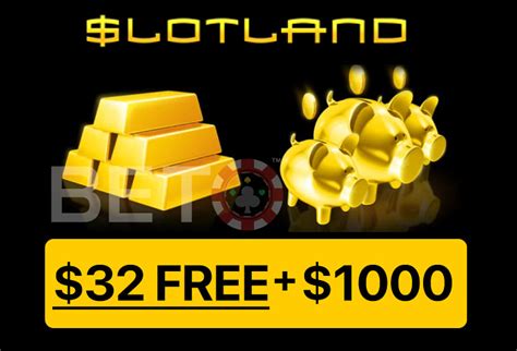 Slotland: Review & Bonuses (Get $32 Free + $1000 After Deposit).
